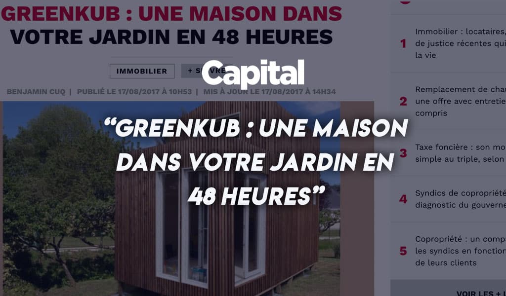 Capital - Greenkub : une maison dans votre jardin en 48h